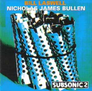 Foto: Verkauft CD Techno, electro, dance - SUBSONIC2 - BILL LASWELL, NICHOLAS JAMES BULLEN